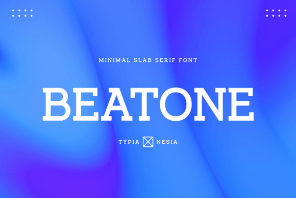 Beatone: A Modern Slab Serif Font for Web Design