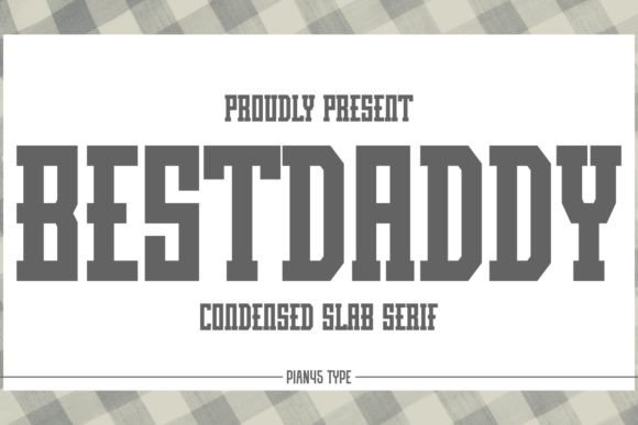 Best Daddy: A Bold and Modern Slab Serif Font for Crafters
