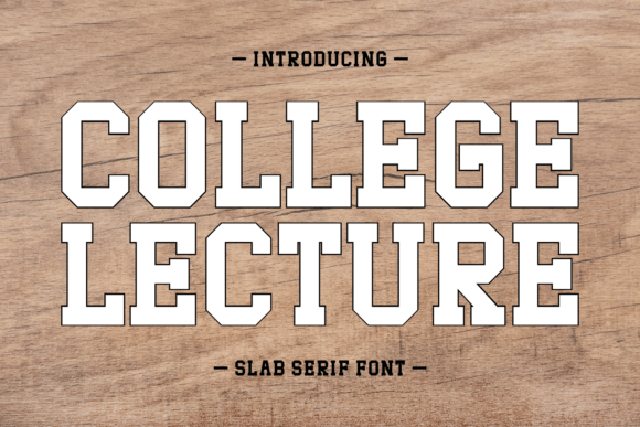 College Lecture: A Sturdy and Classic Slab Serif Font
