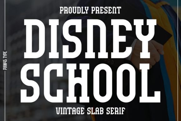 Disney School: A Versatile Slab Serif Font for Creative Campaigns