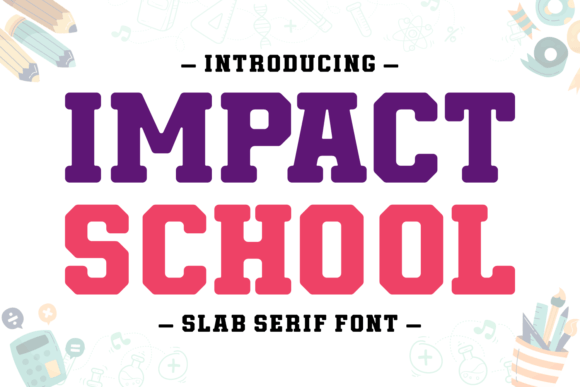 Impact School: A Premium Slab Serif for Professional Branding