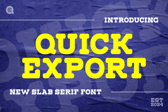 Quick Export: The Perfect Slab Serif Font for Your Next Campaign
