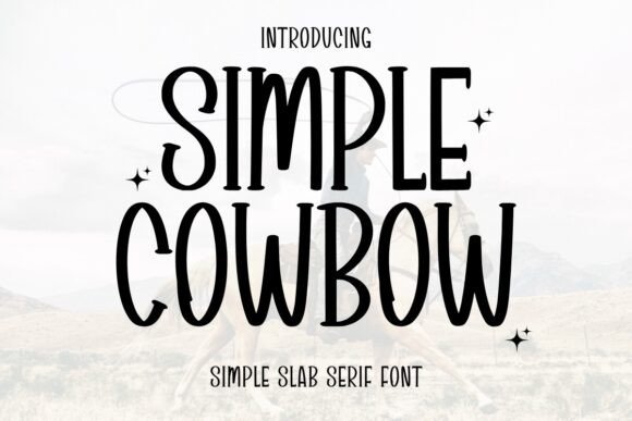 Simple Cowbow: A Playful Slab Serif Font for Eye-Catching Designs