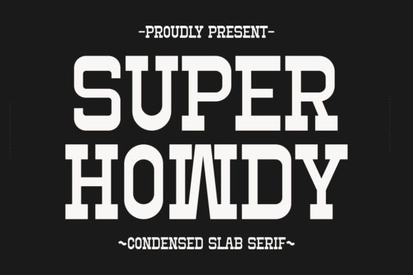 Super Howdy: The Bold Slab Serif for Impactful Craft Projects